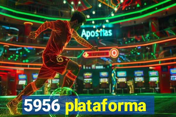 5956 plataforma